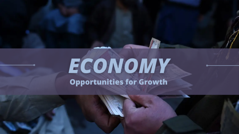 Economy Of Afghanistan - Opportunities For Growth